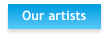 Our artists